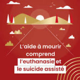 Euthanasie et suicide assisté, priorités de Macron !