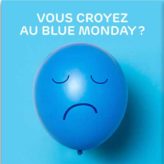 Hier, c’était le le Blue Monday …