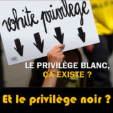 Le privilège noir …