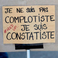 Complotiste : personne à l’esprit critique aiguisé juste un peu en avance sur les médias !