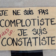 Il est mal vu d’être complotiste ? Alors complotons !