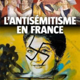 Un antisémitisme bien ancré à gauche !