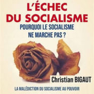 Le socialisme, ça n&rsquo;a marché nulle part !
