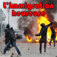 « Une immigration heureuse » Indécrottable gauchiste !