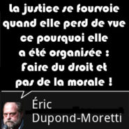 Les juges n’appliquent plus la Justice. Ils font la morale !