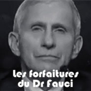 Les forfaitures du docteur Anthony Fauci