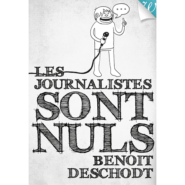 Journalistes français nuls ou partisans ? Ou les deux ?