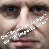 Macron : du « En même temps » au « N&rsquo;importe quoi » !