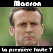 Macron : la première faute ?