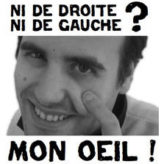 Ni de droite, ni de gauche ? Mon oeil  !