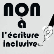 Non à l’écriture inclusive !