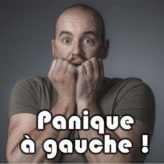 Ça panique grave, à gauche !