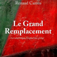 Et si on donnait la parole à Renaud Camus …