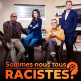 « Sommes-nous tous racistes ? »