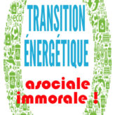 Une transition énergétique asociale et immorale !