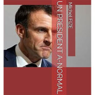 Macron, un président a-normal !