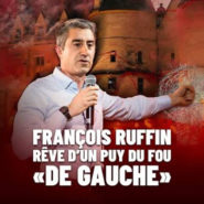 Un « Puy du fou » woke pour la gauche ? Chiche !