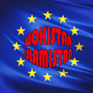 L’Europe, entre Wokistant et Islamistan …